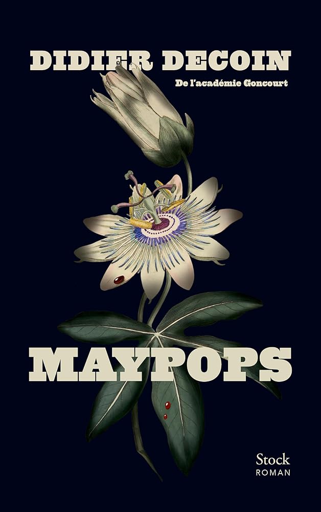 Maypops par Didier Decoin