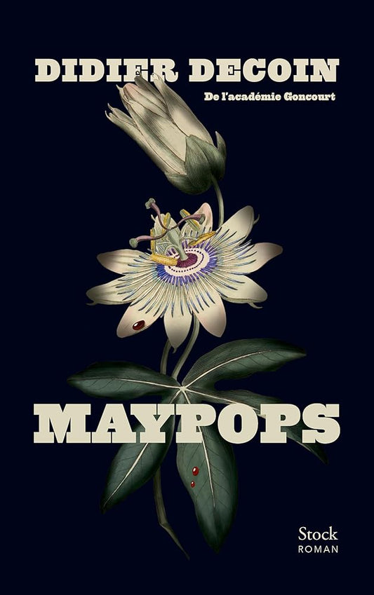 Maypops par Didier Decoin
