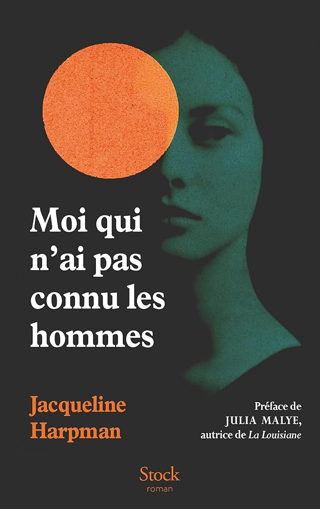 Moi qui n'ai pas connu les hommes - Nouvelle édition par Jacqueline Harpman
