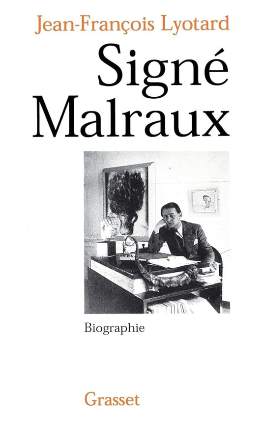 Signé Malraux par Jean-François Lyotard
