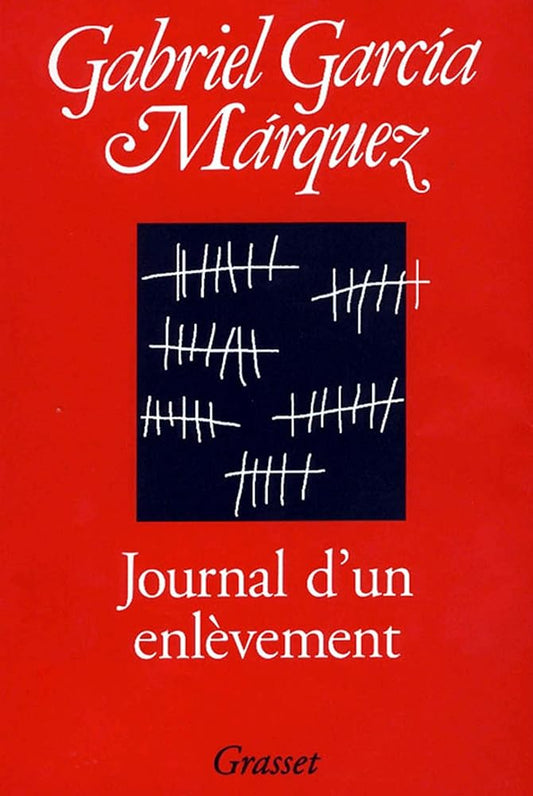 Journal d'un enlèvement livre Gabriel Garcia Marquez