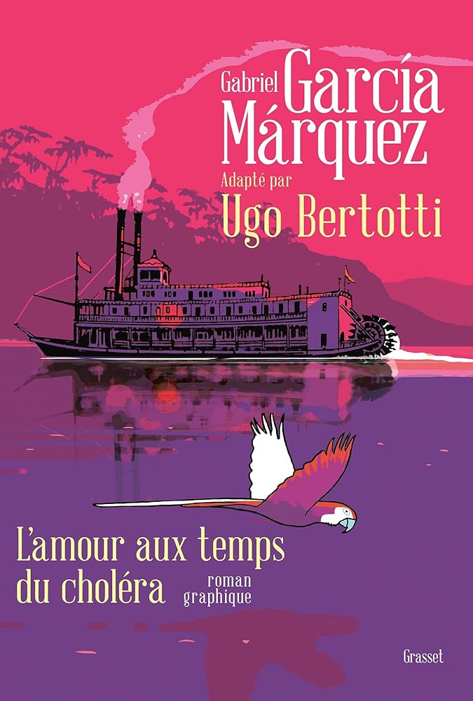 L'amour aux temps du choléra: roman graphique par Gabriel García Márquez, adapté par Ugo Bertotti