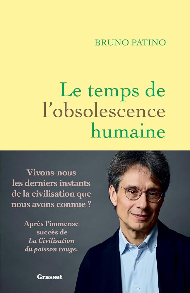 Le temps de l'obsolescence humaine par Bruno Patino