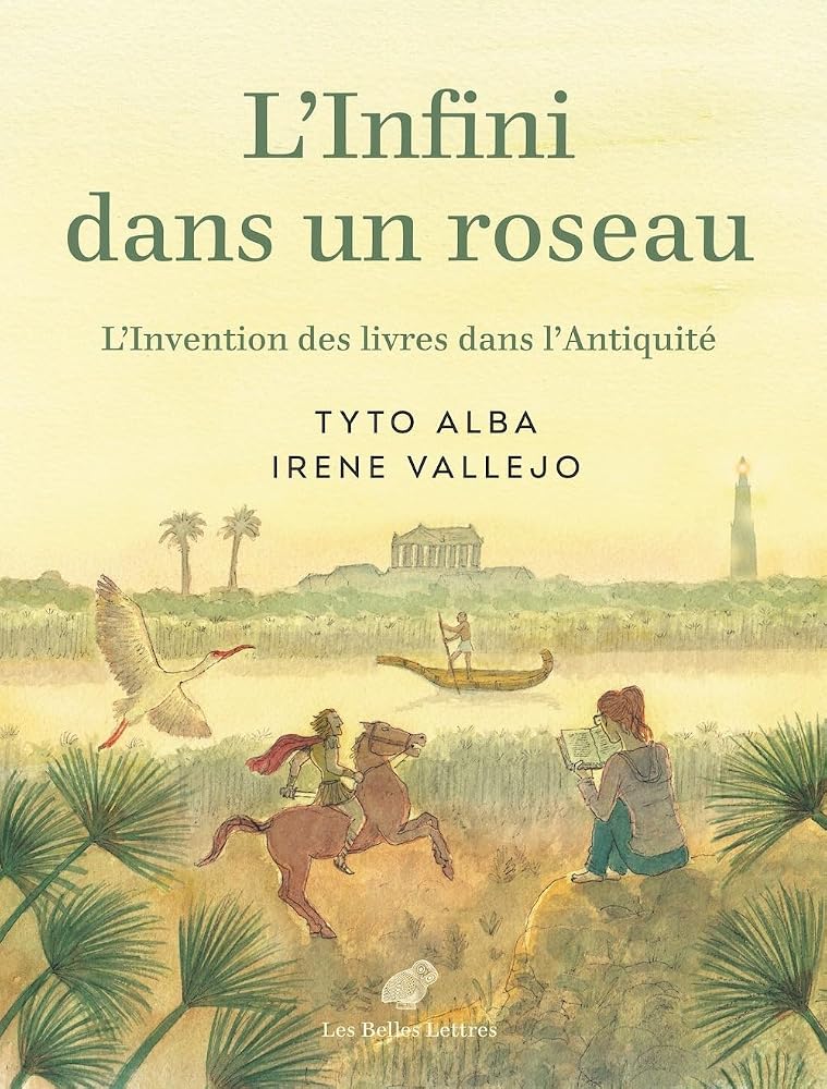 L'infini dans un roseau : l'invention des livres dans l'Antiquité par Xisca Mas, Irene Vallejo Moreu, Tyto Alba
