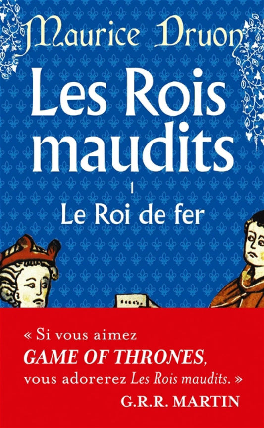 Les rois maudits, tome 1 : Le roi de fer Maurice Druon