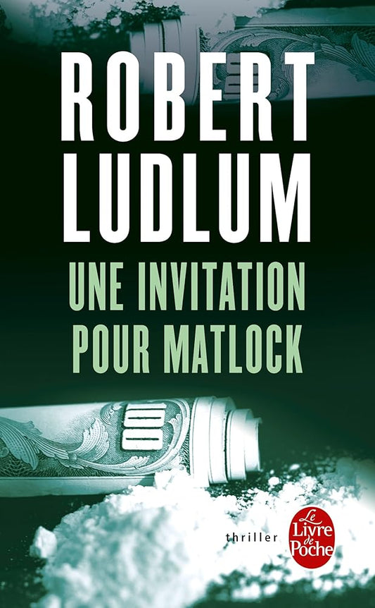 Une invitation pour Matlock Robert Ludlum