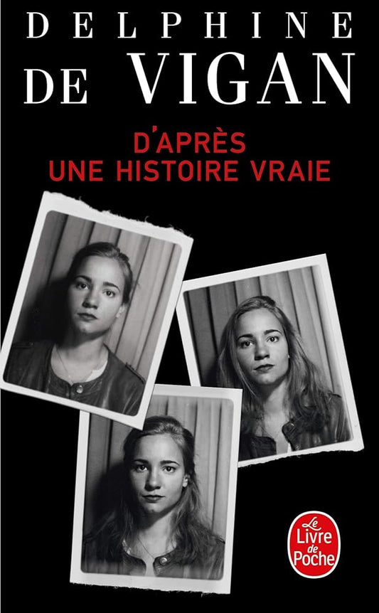 D'après une histoire vraie  Delphine de Vigan