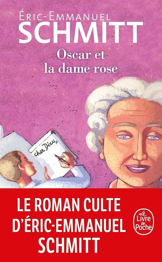 Oscar et la dame rose Éric-Emmanuel Schmitt