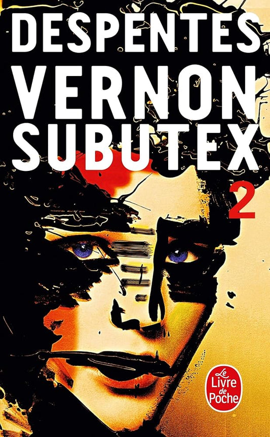 Vernon Subutex, tome 2 Virginie Despentes