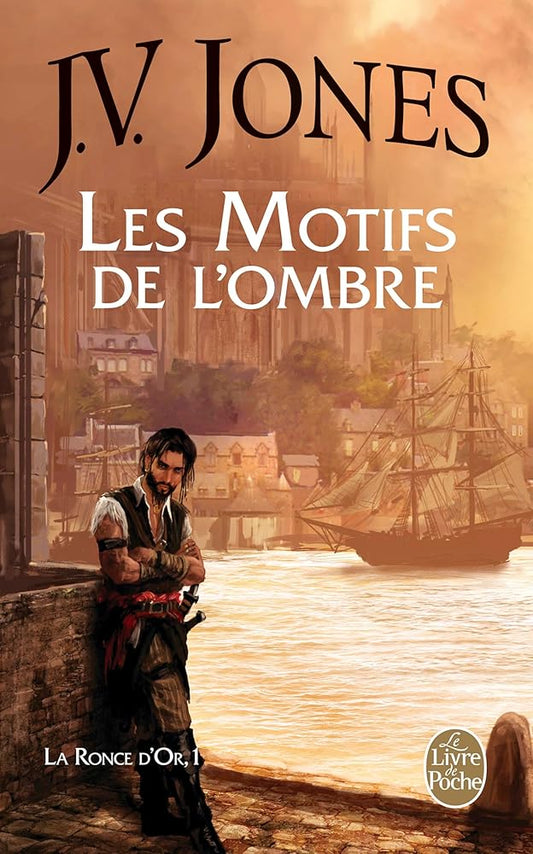 La ronce d'or, tome 1 : Les motifs de l'ombre J. V. Jones