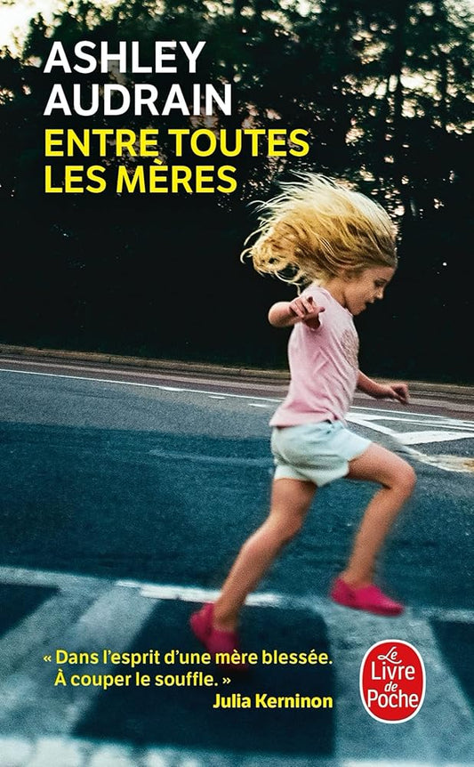 Entre toutes les mères par Ashley Audrain