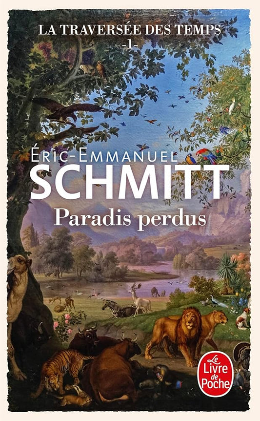 La traversée des temps, tome 1 : Paradis perdus Éric-Emmanuel Schmitt