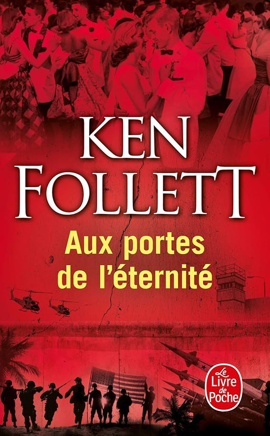 Le Siècle, tome 3 : Aux portes de l'éternité par Ken Follett