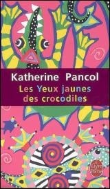 Les yeux jaunes des crocodiles livre Katherine Pancol