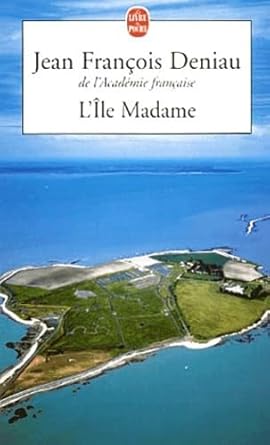 L'île Madame : Le cercle des douze moisJean François Deniau