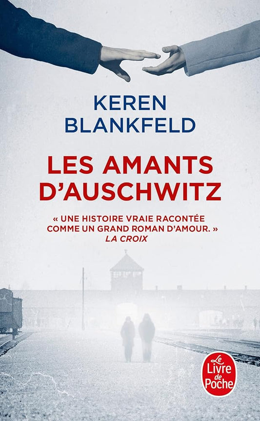 Les amants d'Auschwitz : une histoire vraie par Keren Blankfeld