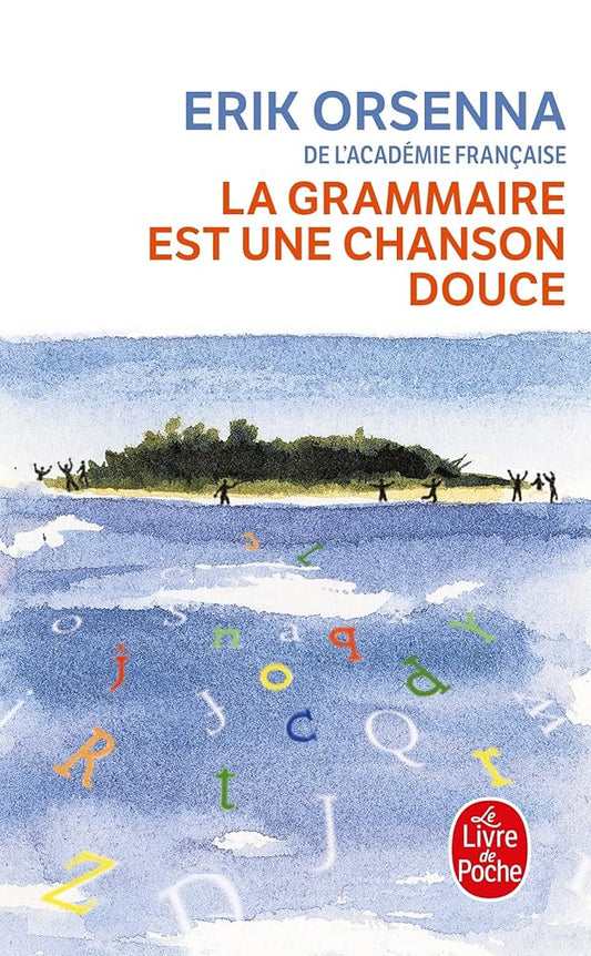 La grammaire est une chanson douce par Erik Orsenna