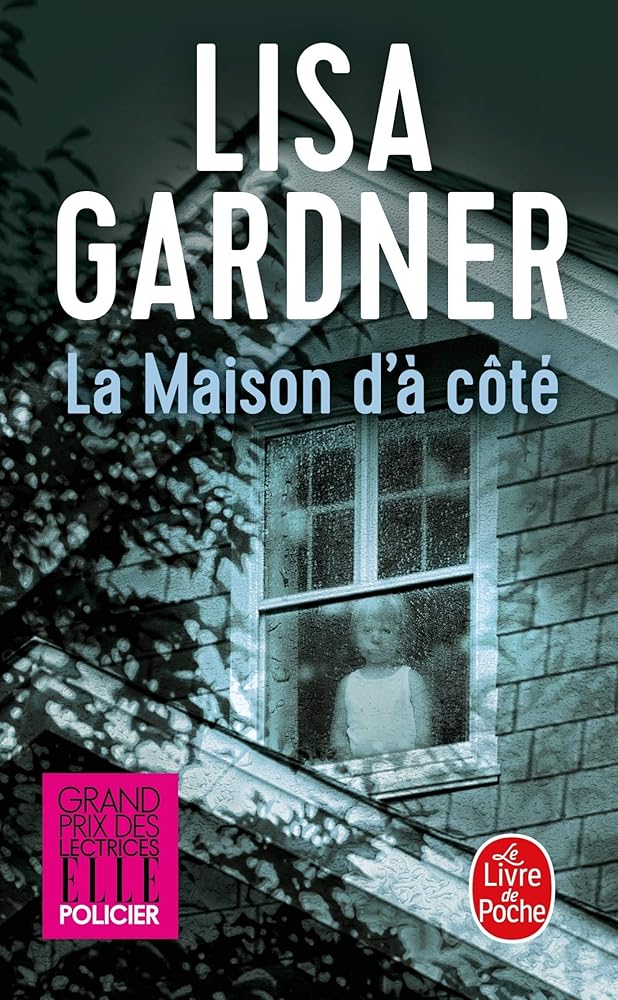 La maison d'à côté par Lisa Gardner