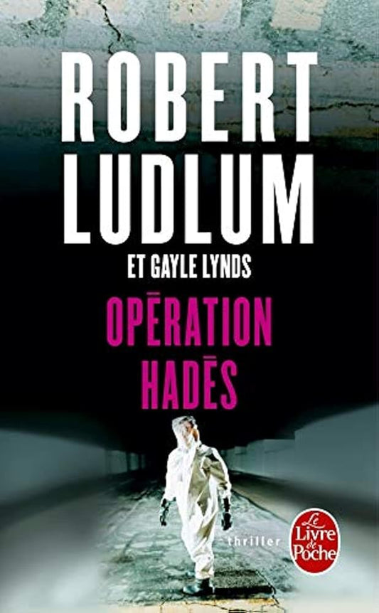 Opération Hadès Robert Ludlum Gayle Lynds