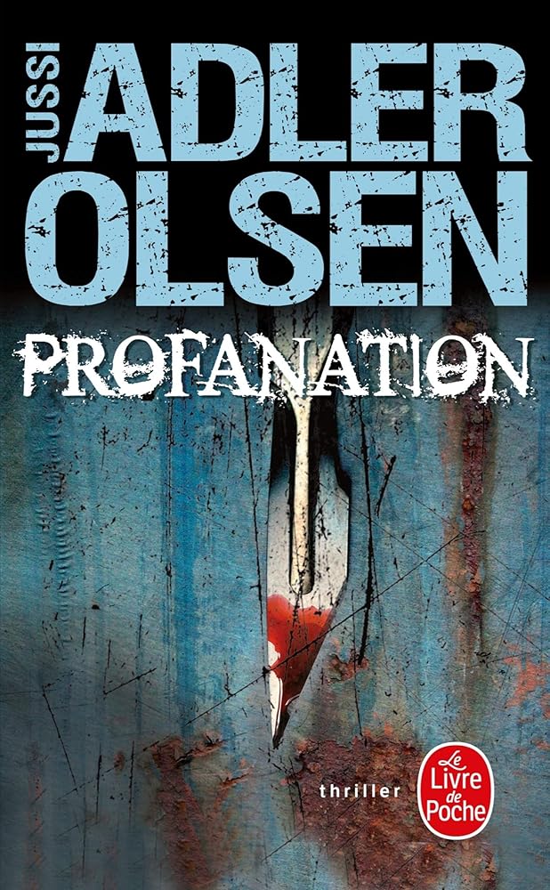 Les enquêtes du département V, tome 2 : Profanation par Jussi Adler-Olsen
