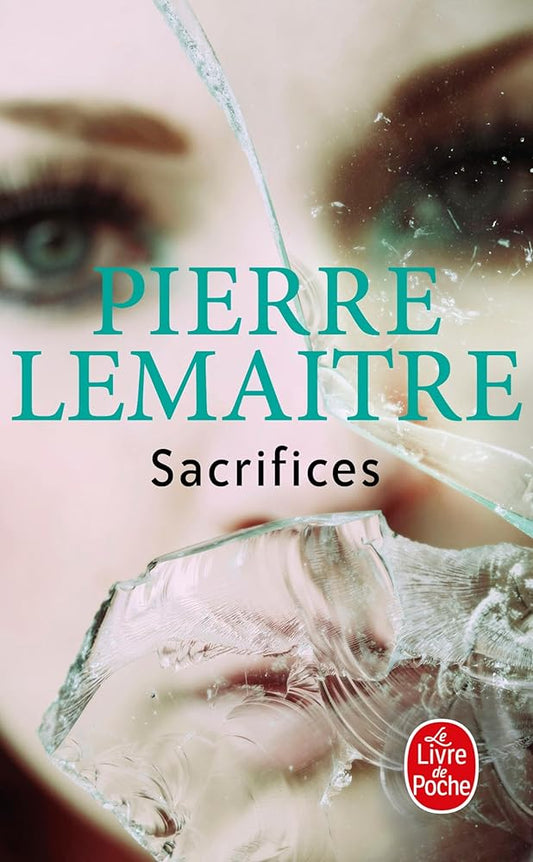 La trilogie Verhoeven, tome 3 : Sacrifices par Pierre Lemaitre