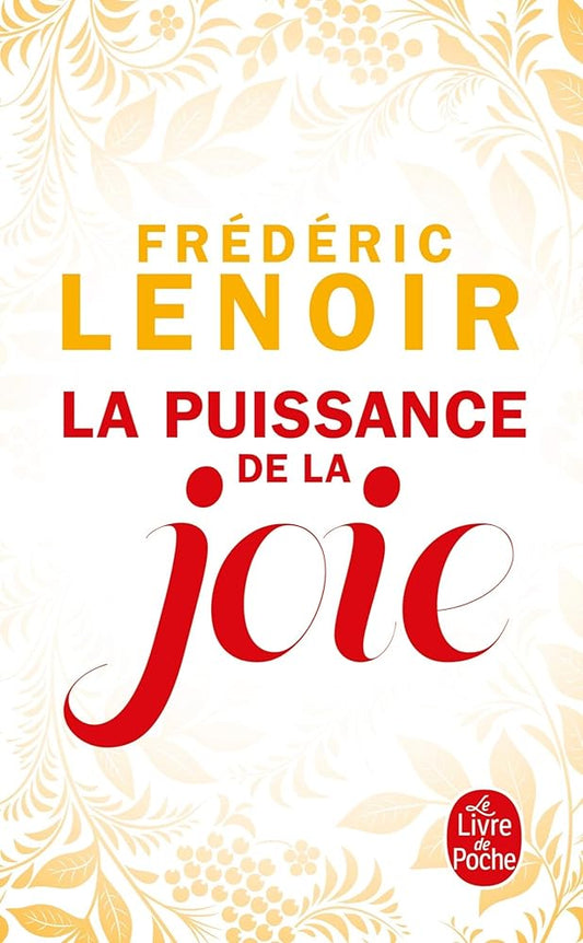 La Puissance de la joie par Frédéric Lenoir