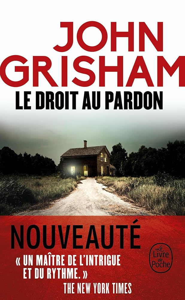 Le droit au pardon par John Grisham
