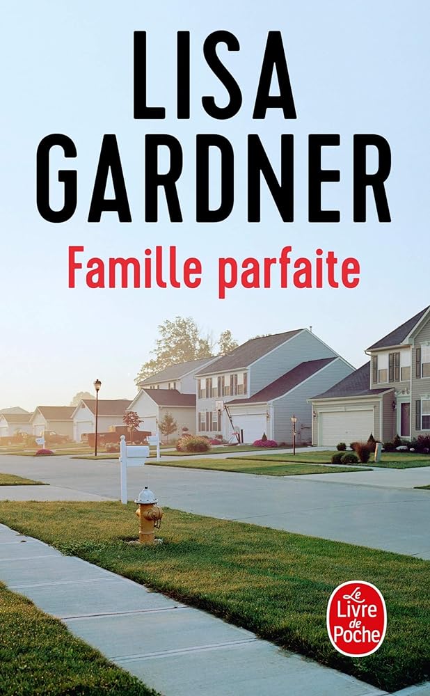 Famille parfaite livre Lisa Gardner