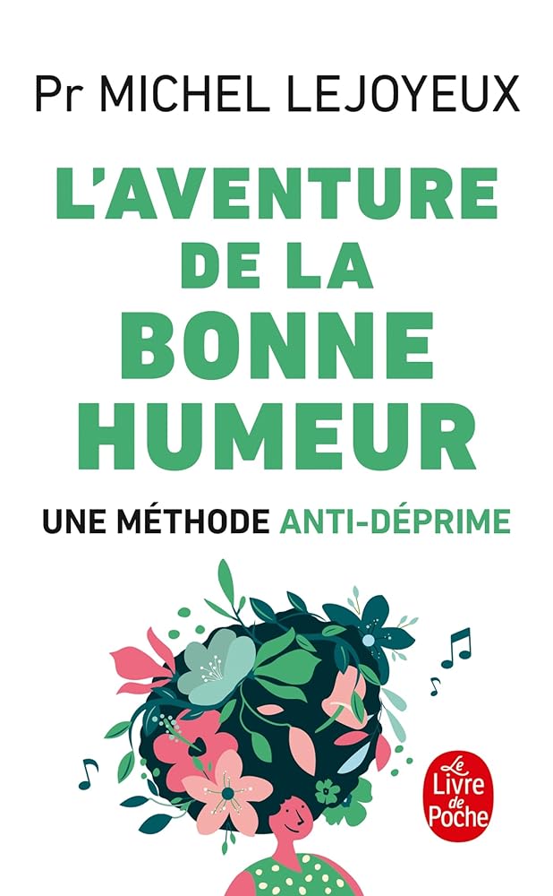 L'aventure de la bonne humeur : une méthode anti-déprime par Michel Lejoyeux