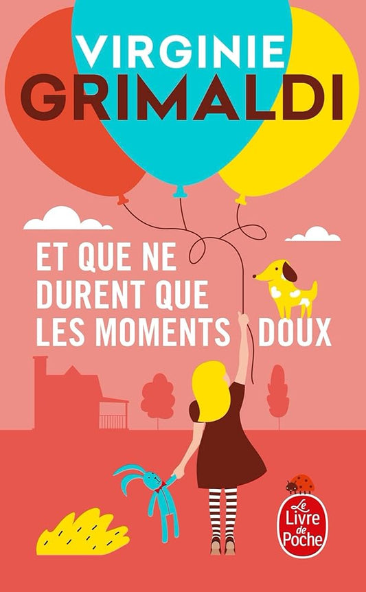 Et que ne durent que les moments doux livre Virginie Grimaldi