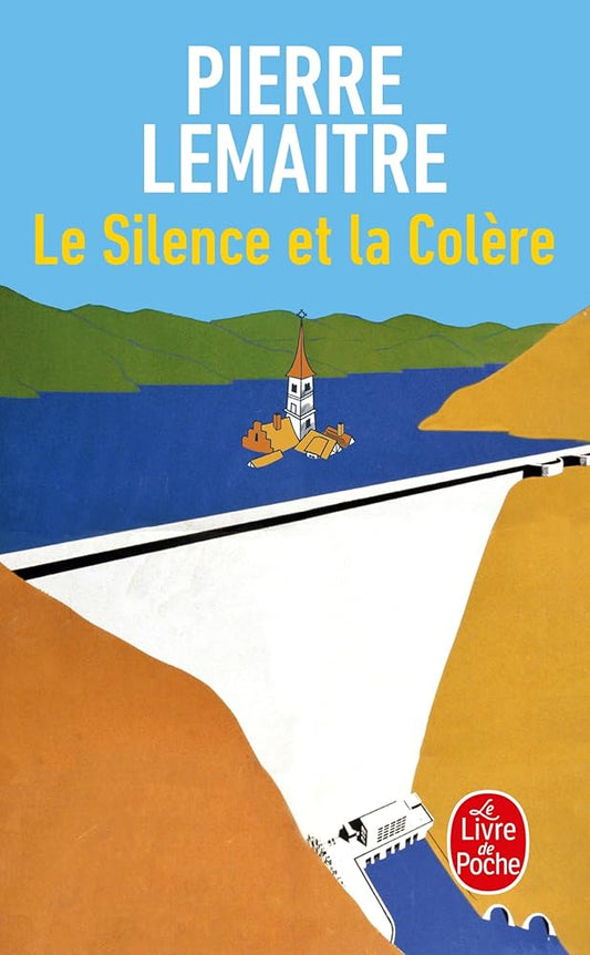Le Silence et la Colère Pierre Lemaitre