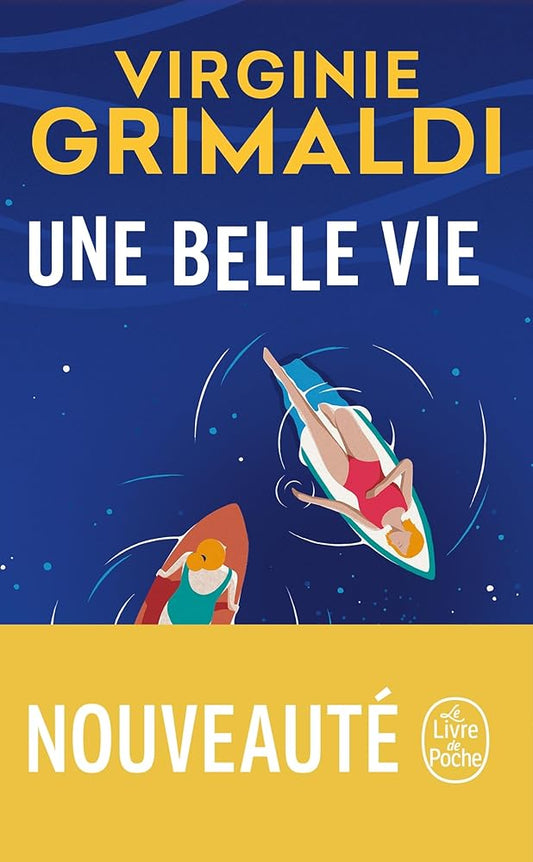 Une belle vie par Virginie Grimaldi