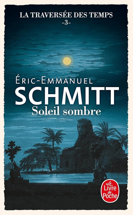 La traversée des temps, tome 3 : Soleil sombre par Éric-Emmanuel Schmitt
