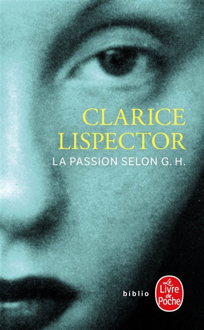 La passion selon G.H. par Clarice Lispector
