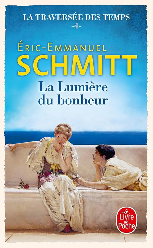 La traversée des temps, tome 4 : La lumière du bonheur par Éric-Emmanuel Schmitt