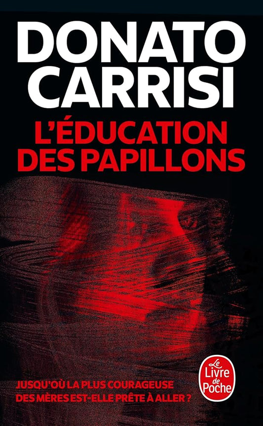 L'Éducation des papillons par Donato Carrisi