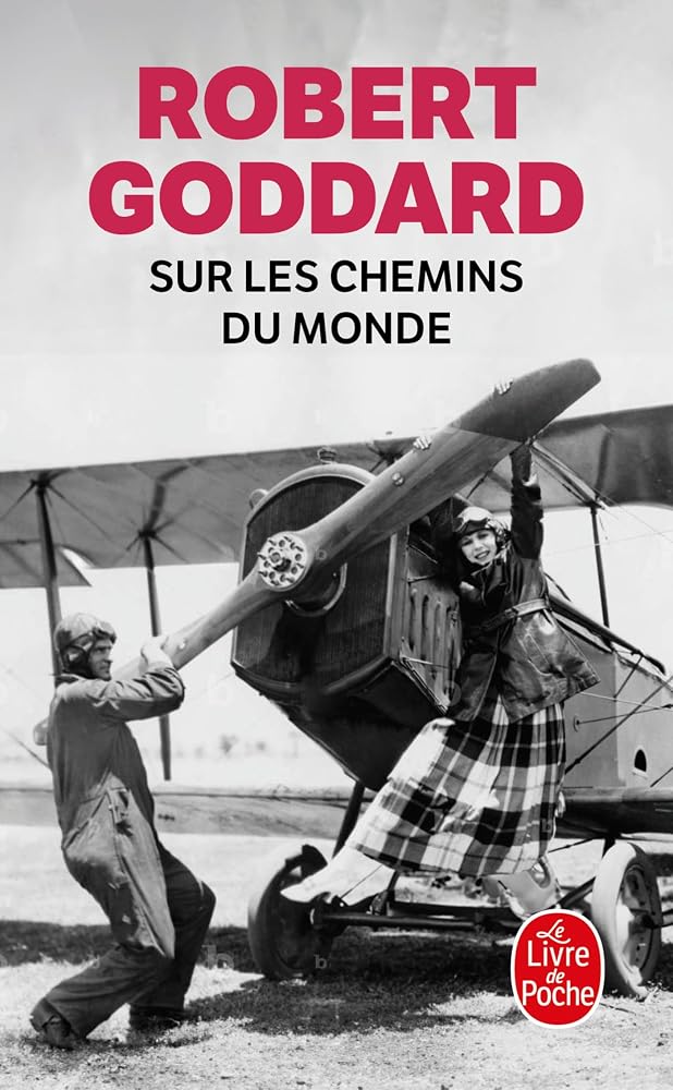 La trilogie du monde, t. 1 : Sur les chemins du monde par Robert Goddard