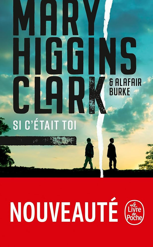 Si c'était toi par Mary Higgins Clark, Alafair Burke