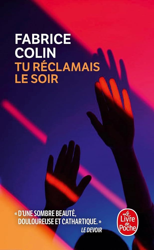Tu réclamais le soir par Fabrice Colin
