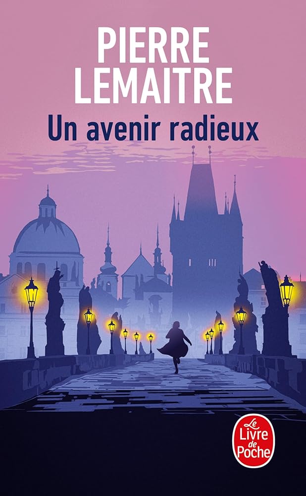 Un avenir radieux par Pierre Lemaitre