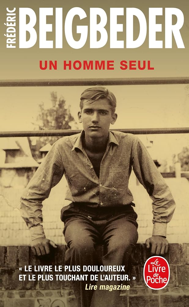 Un homme seul par Frédéric Beigbeder