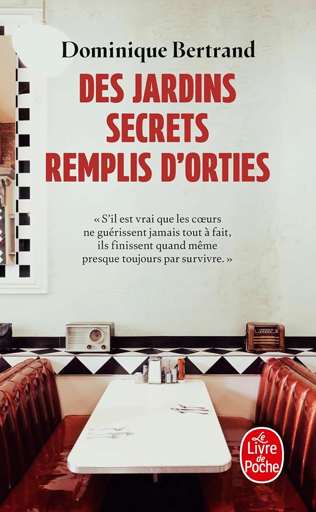Des jardins secrets remplis d'orties par Dominique Bertrand