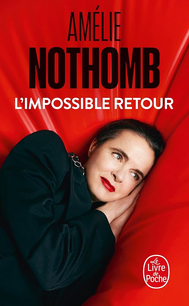 L'impossible retour par Amélie Nothomb