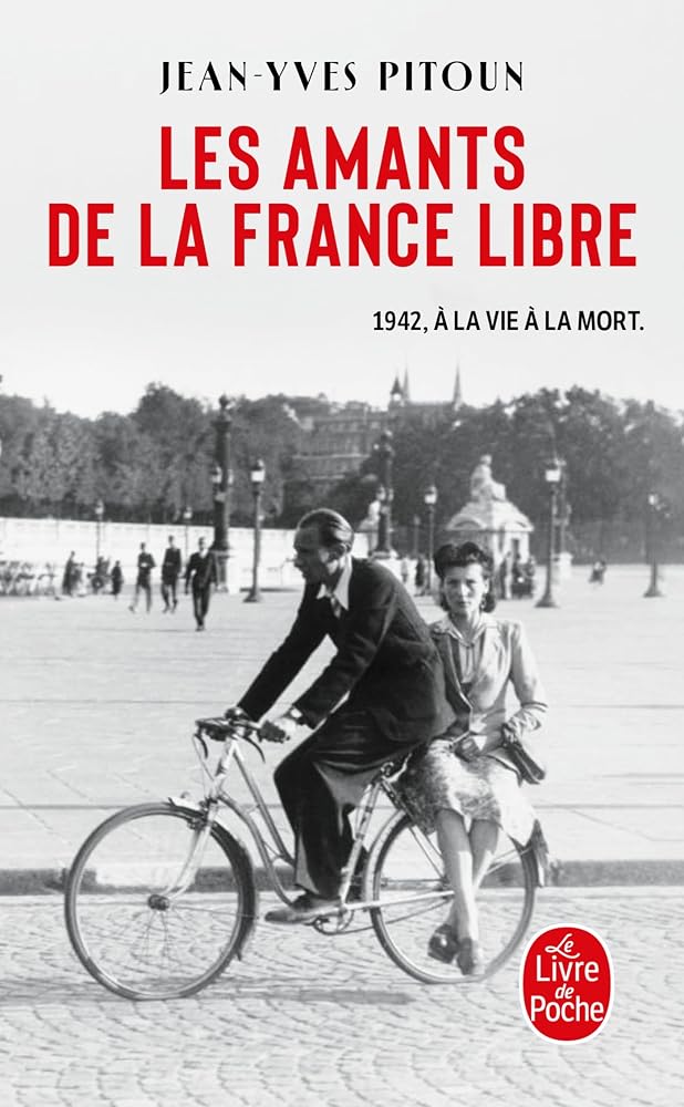 Les amants de la France libre par Jean-Yves Pitoun