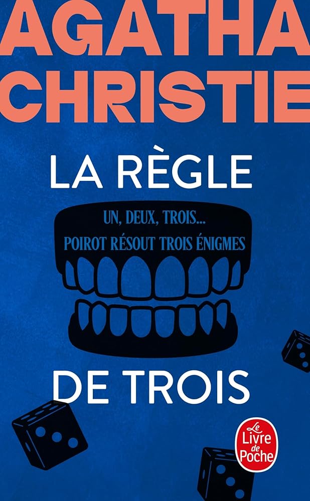 La Règle de trois (Nouvelle traduction révisée): Un, deux, trois + Poirot résout trois énigmes par Agatha Christie