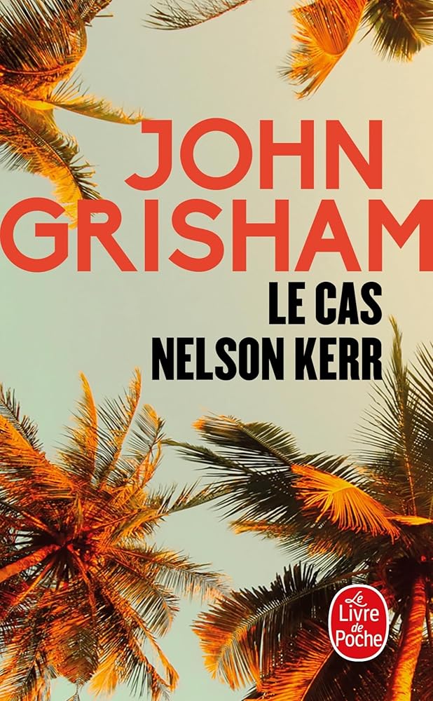 Le cas Nelson Kerr par John Grisham
