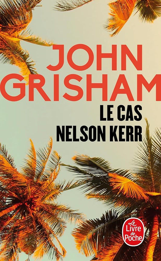 Le cas Nelson Kerr par John Grisham