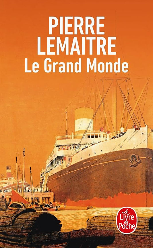 Le Grand Monde Pierre Lemaitre