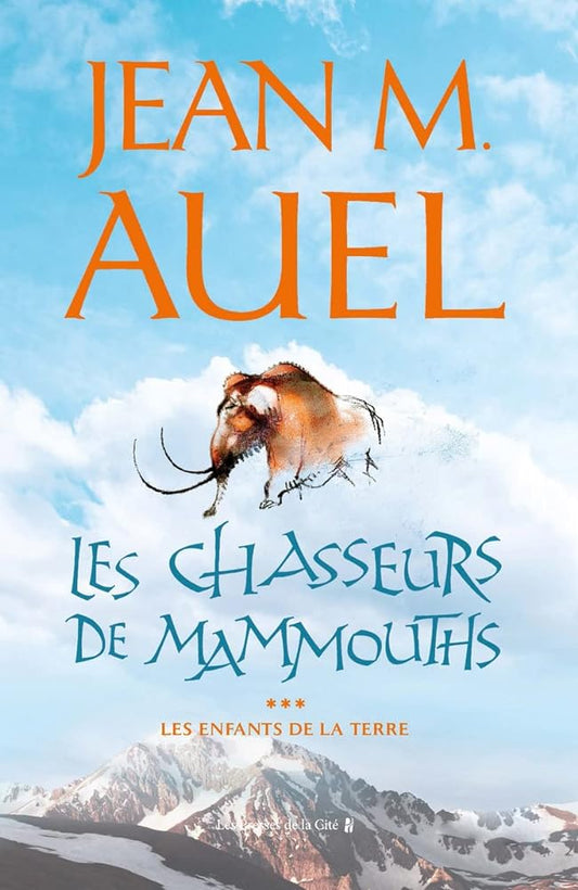 Les enfants de terre, tome 3 : Les chasseurs de mammouths livre Jean M. Auel