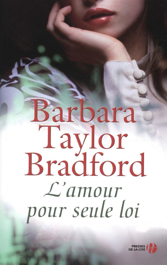 L'amour pour seule loi livre Barbara Taylor Bradford